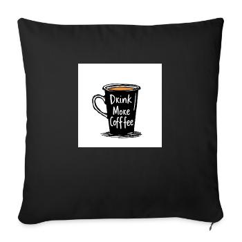 Drink More Coffee - Sofakissen mit Füllung 45 x 45 cm - Schwarz - Vorne