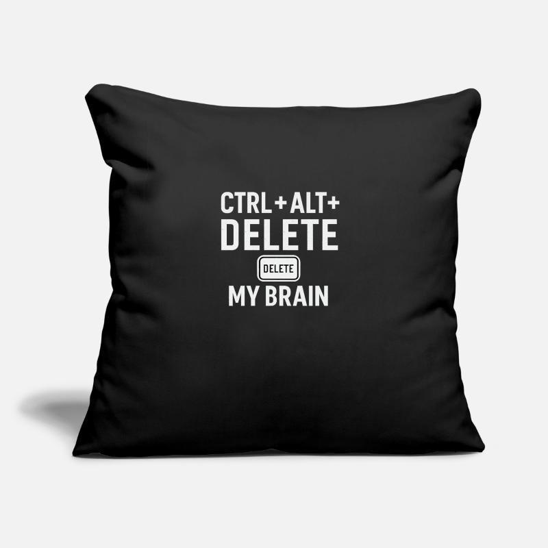 CTRL + ALT + DELETE MY BRAIN Sofakissen mit Füllung 45 x 45 cm