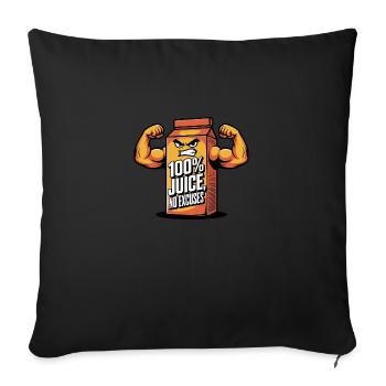 100% Juice, No Excuses - Sofa pillow with filling 45cm x 45cm - black - Front