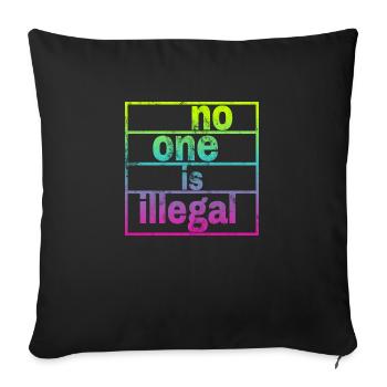 no human is illegal - The Original - Sofa pillow with filling 45cm x 45cm - black - Front