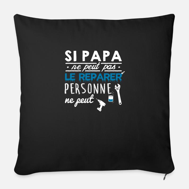If Dad can't fix it, no one can - Sofa pillow with filling 45cm x 45cm - black