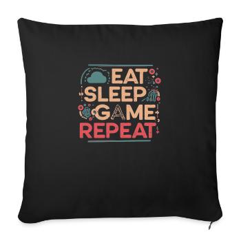 Essen Schlafen Zocken wiederholen Eat Sleep Game - Sofakissen mit Füllung 45 x 45 cm - Schwarz - Vorne