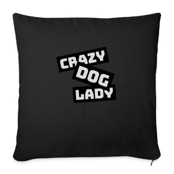 crazy dog lady quote - Sofa pillow with filling 45cm x 45cm - black - Front