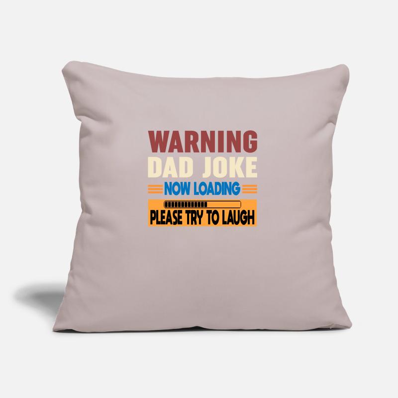 Warning Dad Joke Now Loading Please Try to Laugh Sofa pillow with filling 45cm x 45cm