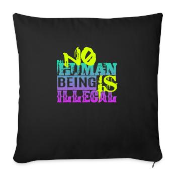 no human is illegal - The Original - Sofa pillow with filling 45cm x 45cm - black - Front