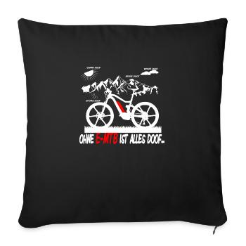 Ohne e-MTB ist alles doof weiß - Sofakissen mit Füllung 45 x 45 cm - Schwarz - Vorne