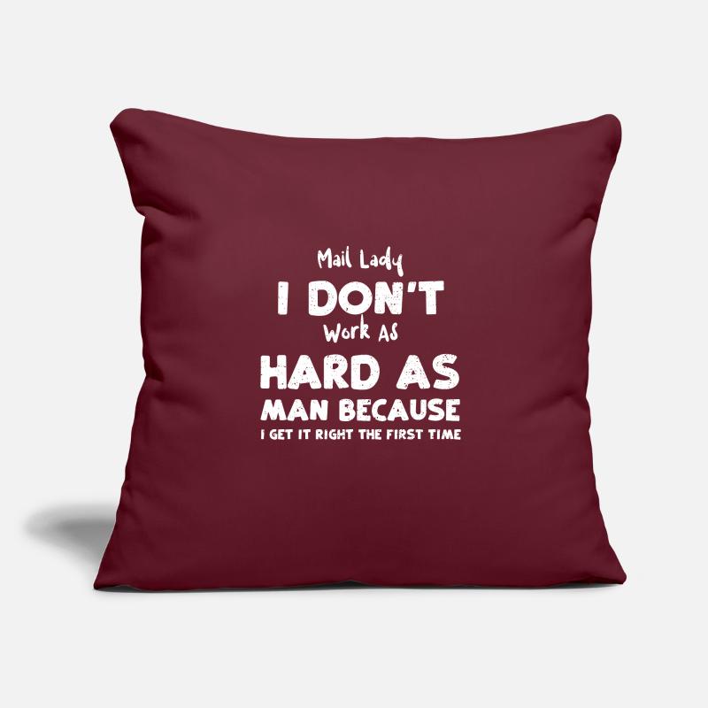 Mail Lady I Don't Work As Hard A... Sofa pillow with filling 45cm x 45cm