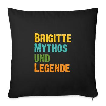 Mythos Brigitte die Legende Vorname Brigitte - Sofakissen mit Füllung 45 x 45 cm - Schwarz - Vorne