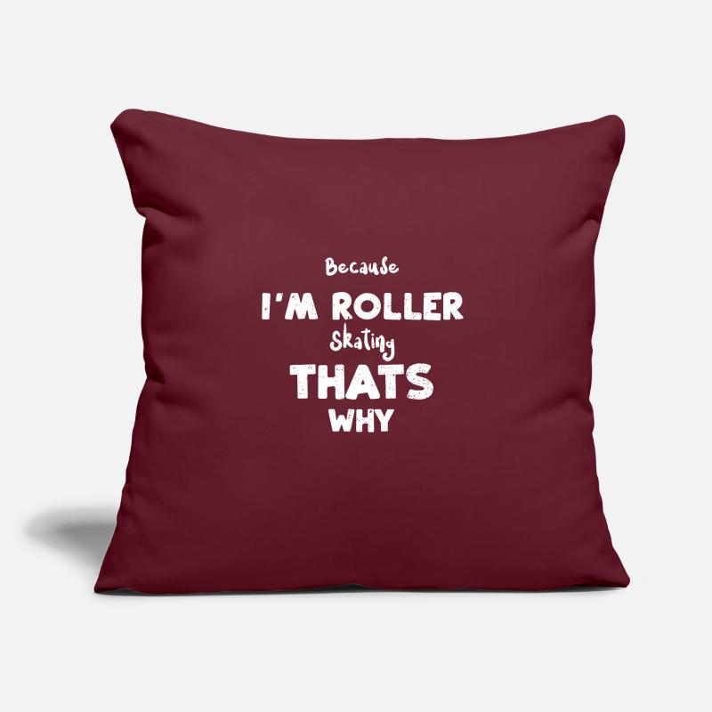 Parce que je fais du roller ça... Coussin et housse de 45 x 45 cm
