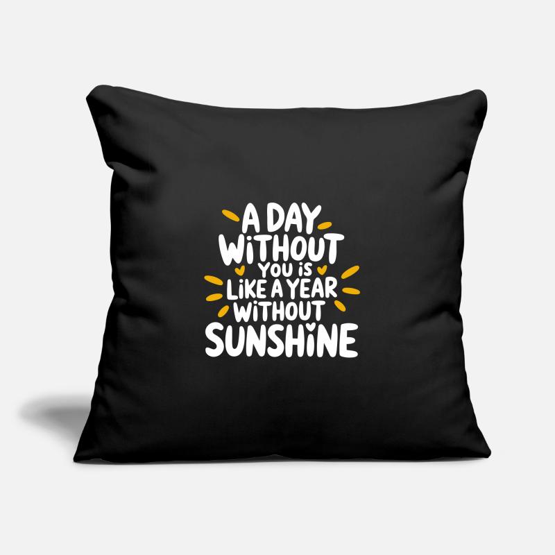 A Day Without Sunshine Sofa pillow with filling 45cm x 45cm