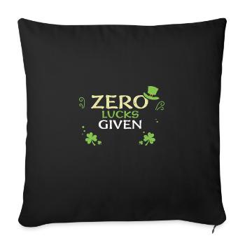 Zero Lucks Given - Sofakissen mit Füllung 45 x 45 cm - Schwarz - Vorne