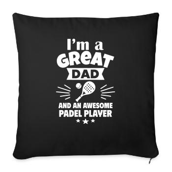 I'm a great dad and a padel ace - Sofa pillow with filling 45cm x 45cm - black - Front