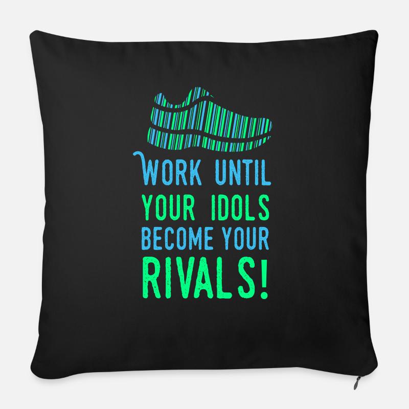 Arbejde, indtil dine idoler bliver dine rivaler - Running - Sofapude med fyld 45 x 45 cm - sort