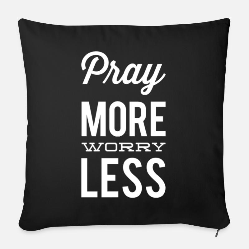 Pray More Worry Less - Sofakissen mit Füllung 45 x 45 cm - Schwarz