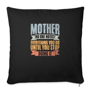 L’amour de mère vintage Personne ne remarque tout ce que vous - Coussin et housse de 45 x 45 cm - noir - Devant
