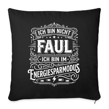 Je ne suis pas paresseux Mode basse consommation - Coussin et housse de 45 x 45 cm - noir - Devant
