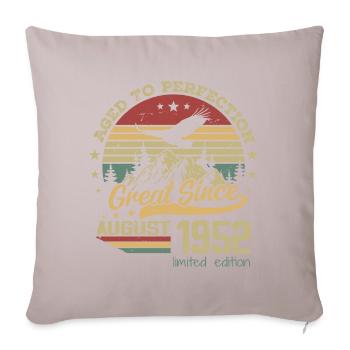 72 years old Aged to Perfection born in August 1952 - Sofa pillow with filling 45cm x 45cm - light taupe - Front