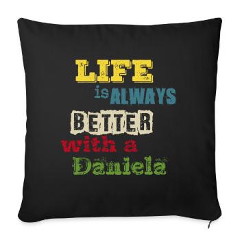 life is always better with a Daniela - Mit Daniela - Sofa pillow with filling 45cm x 45cm - black - Front