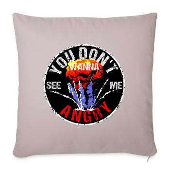 You don't wanna see me angry - Sofa pillow with filling 45cm x 45cm - light taupe - Front