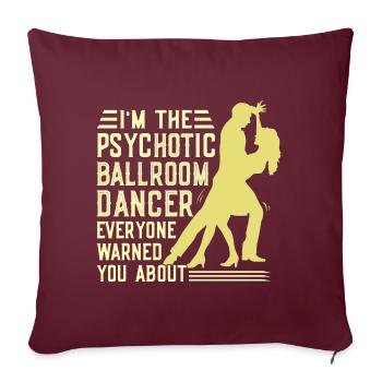 Dancing Slogan Ballroom Couple Dance Dance Floor - Sofa pillow with filling 45cm x 45cm - burgundy - Front