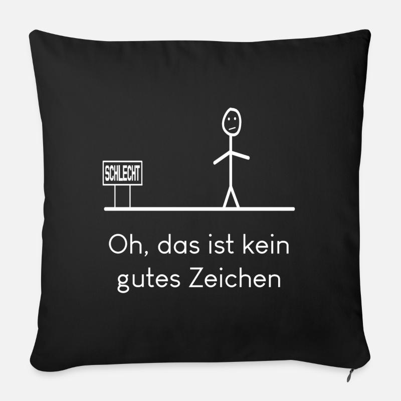 Oh das ist kein gutes Zeichen - Sofakissen mit Füllung 45 x 45 cm - Schwarz