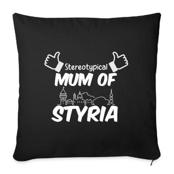 Stereotypical Mum of Styria / Steiermark für Mama - Sofakissen mit Füllung 45 x 45 cm - Schwarz - Vorne