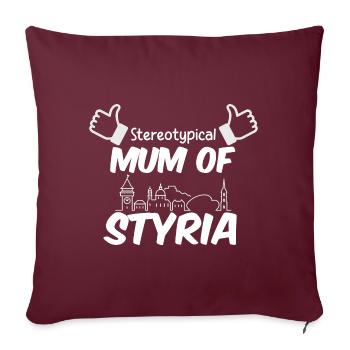Stereotypical Mum of Styria / Steiermark für Mama - Sofakissen mit Füllung 45 x 45 cm - Burgunderrot - Vorne