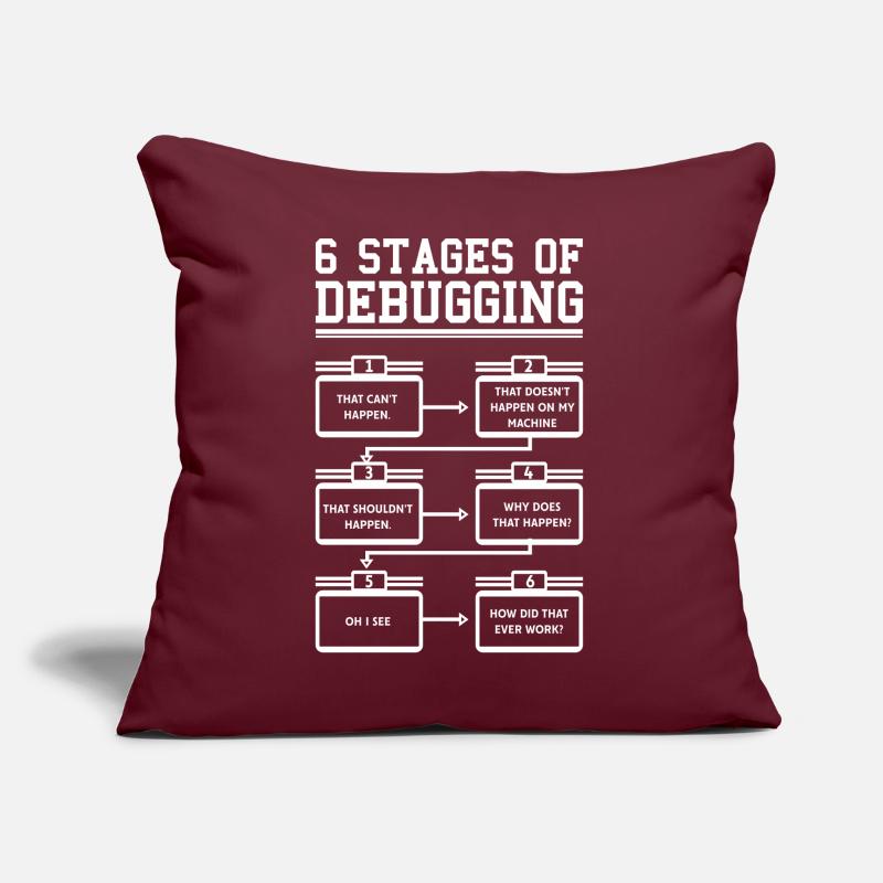 6 Stages of Debugging Software Programmeur Coussin et housse de 45 x 45 cm