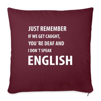 Juste si on se fait prendre | Citations drôles - Coussin et housse de 45 x 45 cm - bordeaux - Devant