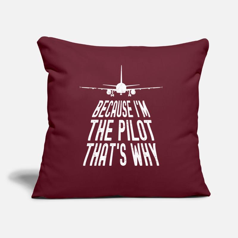 Parce que je suis le commandant de bord Pilot Flight Captain Flyer Coussin et housse de 45 x 45 cm