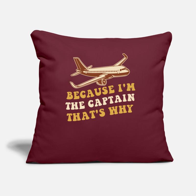 Parce que je suis le commandant de bord Pilot Flight Captain Flyer Coussin et housse de 45 x 45 cm