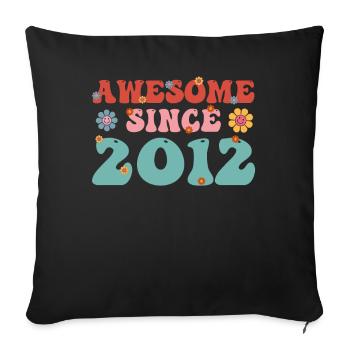 Fantastic since 2012 Groovy Birthday - Sofa pillow with filling 45cm x 45cm - black - Front