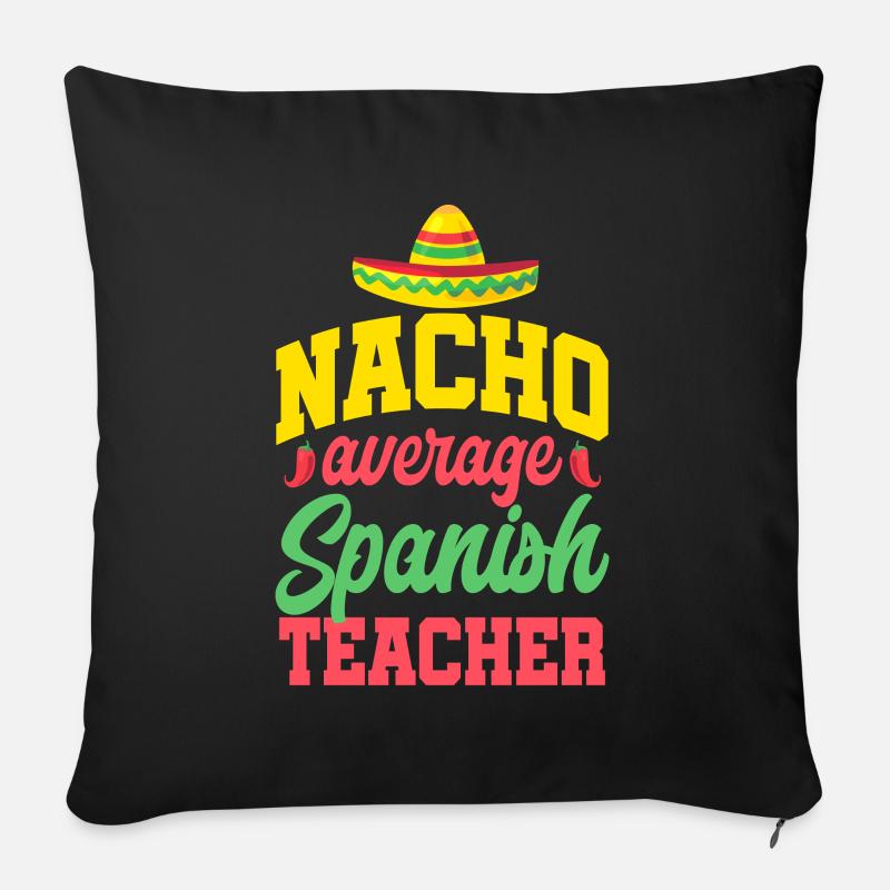 Cinco de Mayo Nacho Durchschnittliche Spanischlehr - Sofakissen mit Füllung 45 x 45 cm - Schwarz