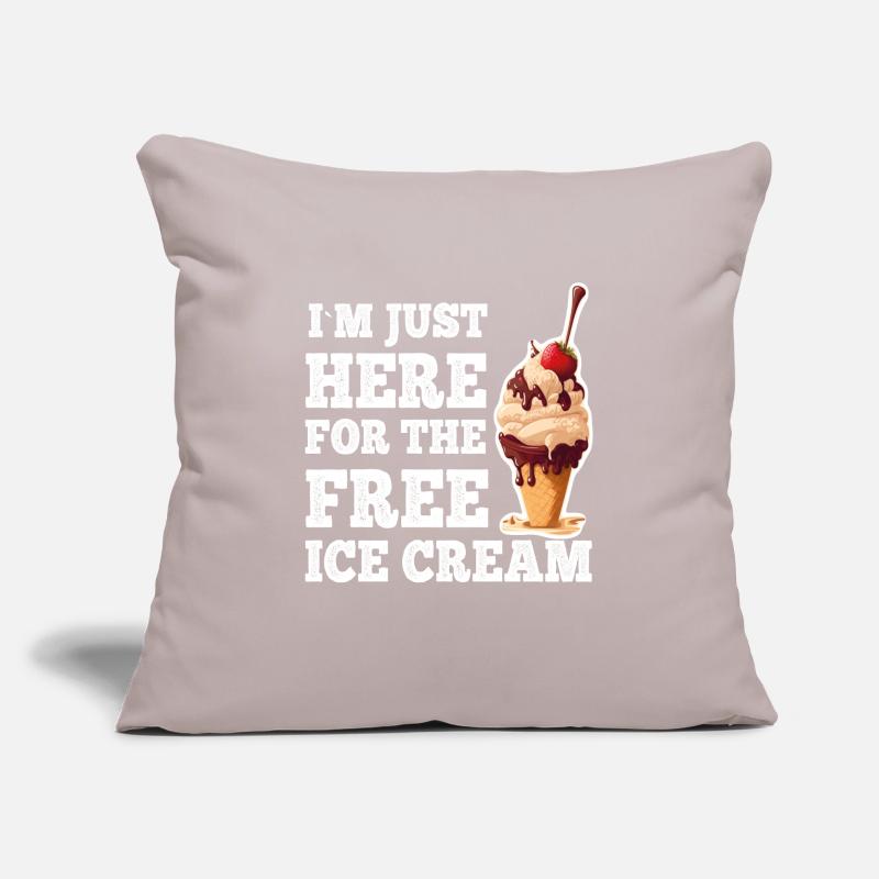 Eis Eiscreme Soft Eis Ich bin wegen dem Eis hier Sofakissen mit Füllung 45 x 45 cm