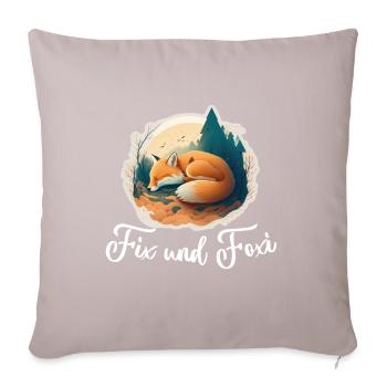 Fix und Foxi Fuchs Spruch Schlafshirt Kuscheln - Sofakissen mit Füllung 45 x 45 cm - helles Taupe - Vorne
