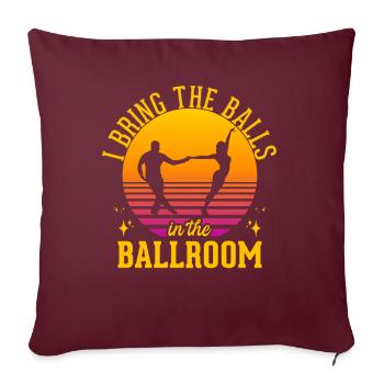 Dancing Slogan Ballroom Couple Dance Dance Floor - Sofa pillow with filling 45cm x 45cm - burgundy - Front