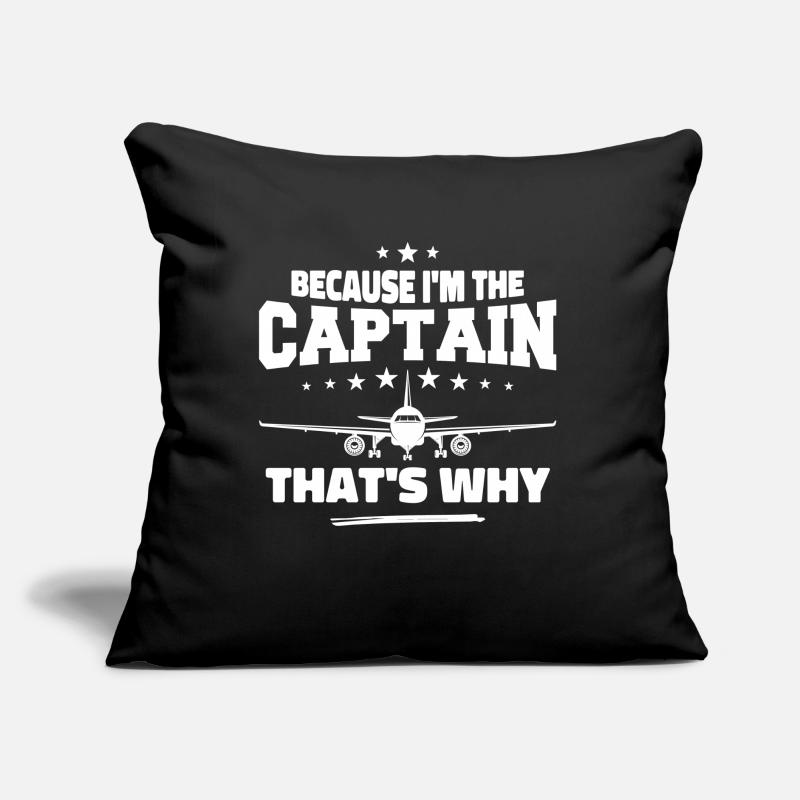Because I'm The Captain That's Why Pilot Gift Sofa pillow with filling 45cm x 45cm