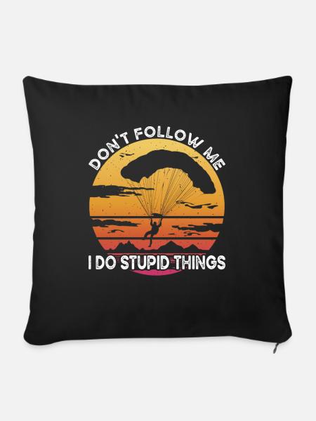 Paraglider Do Stupid Things - Sofakissen mit Füllung 45 x 45 cm - Schwarz