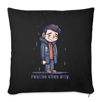 Only positive vibes - Sofa pillow with filling 45cm x 45cm - black - Front