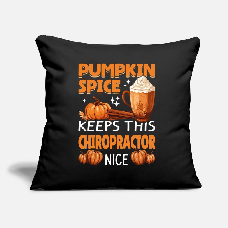 Cool Pumpkin Spice Keeps This chiropractor Nice Sofakissen mit Füllung 45 x 45 cm