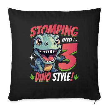 T-Rex Turning 3 Stomping into 3rd Dino Style Bday - Sofakissen mit Füllung 45 x 45 cm - Schwarz - Vorne