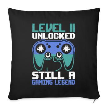 Level 11 Unlocked Still a Gaming Legend Birthday - Sofa pillow with filling 45cm x 45cm - black - Front