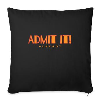 Finally admit it - Sofa pillow with filling 45cm x 45cm - black - Front