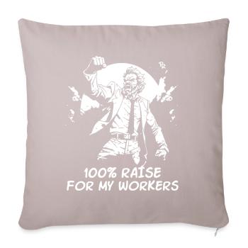 Augmentation de salaire pour les travailleurs de la classe ouvrière - Coussin et housse de 45 x 45 cm - taupe clair - Devant