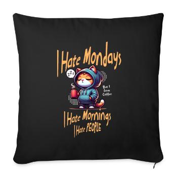 I hate Mondays - Sofa pillow with filling 45cm x 45cm - black - Front