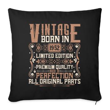 1952 Birthday Vintage 1952 Born Vintage 1952 - Sofa pillow with filling 45cm x 45cm - black - Front