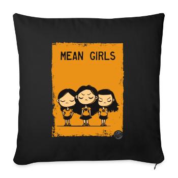 mean girls - Sofa pillow with filling 45cm x 45cm - black - Front