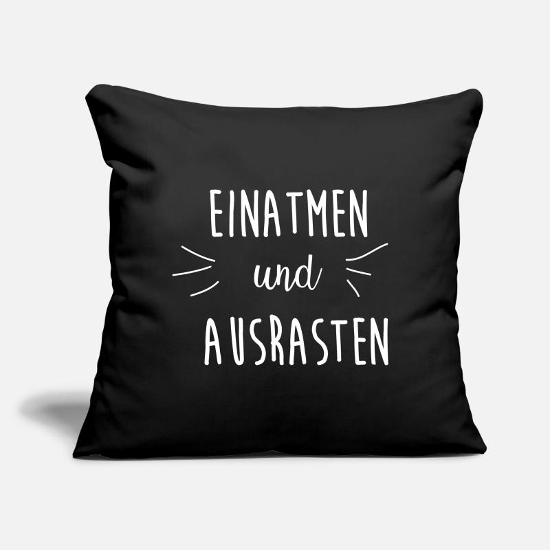 Einatmen und ausrasten Spruch Sofakissen mit Füllung 45 x 45 cm