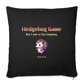 Hedgehog Game – Don't look at the hedgehog - Sofa pillow with filling 45cm x 45cm - black - Front