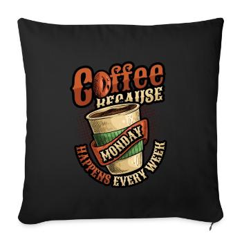 Kaffee Zuerst, Zerstören Später, Koffein - Sofakissen mit Füllung 45 x 45 cm - Schwarz - Vorne